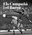Els Campañà i el Barça. Més enllà del futbol (1935-2007)