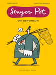 Senyor Pot · Oh! Benvingut! 