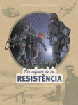 Els infants de la Resistència 10. La guerra no s'ha acabat