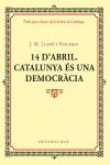 14 d'abril. Catalunya és una democràcia