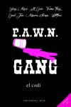 Pawn Gang. El Codi