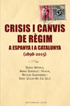 Crisis i canvis de règim a Espanya i a Catalunya (1898-2015)