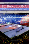 FC Barcelona. Crónica de un Centenario